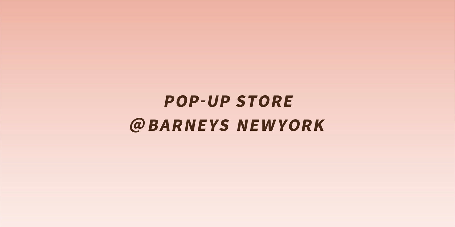 バーニーズ　ニューヨーク全店にてPOP-UP STOREを開催。