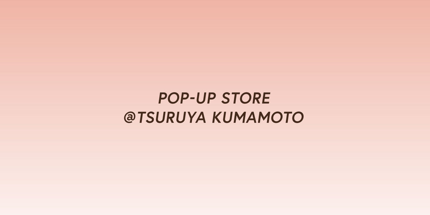鶴屋百貨店にてPOP-UP STOREを開催。