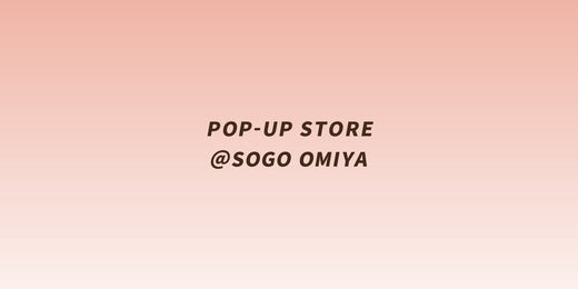 そごう大宮店にてPOP-UP STOREを開催。