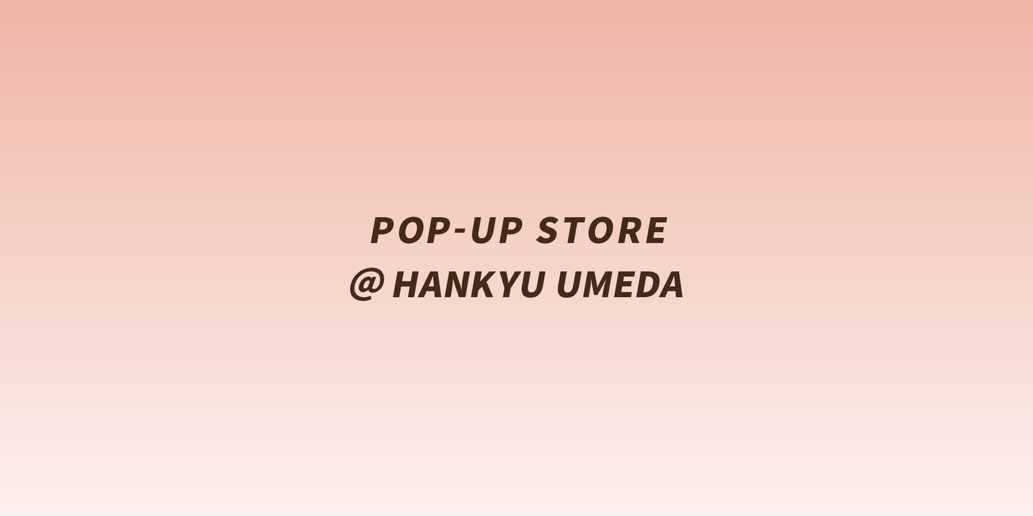 阪急うめだ本店にてPOP-UP STOREを開催。