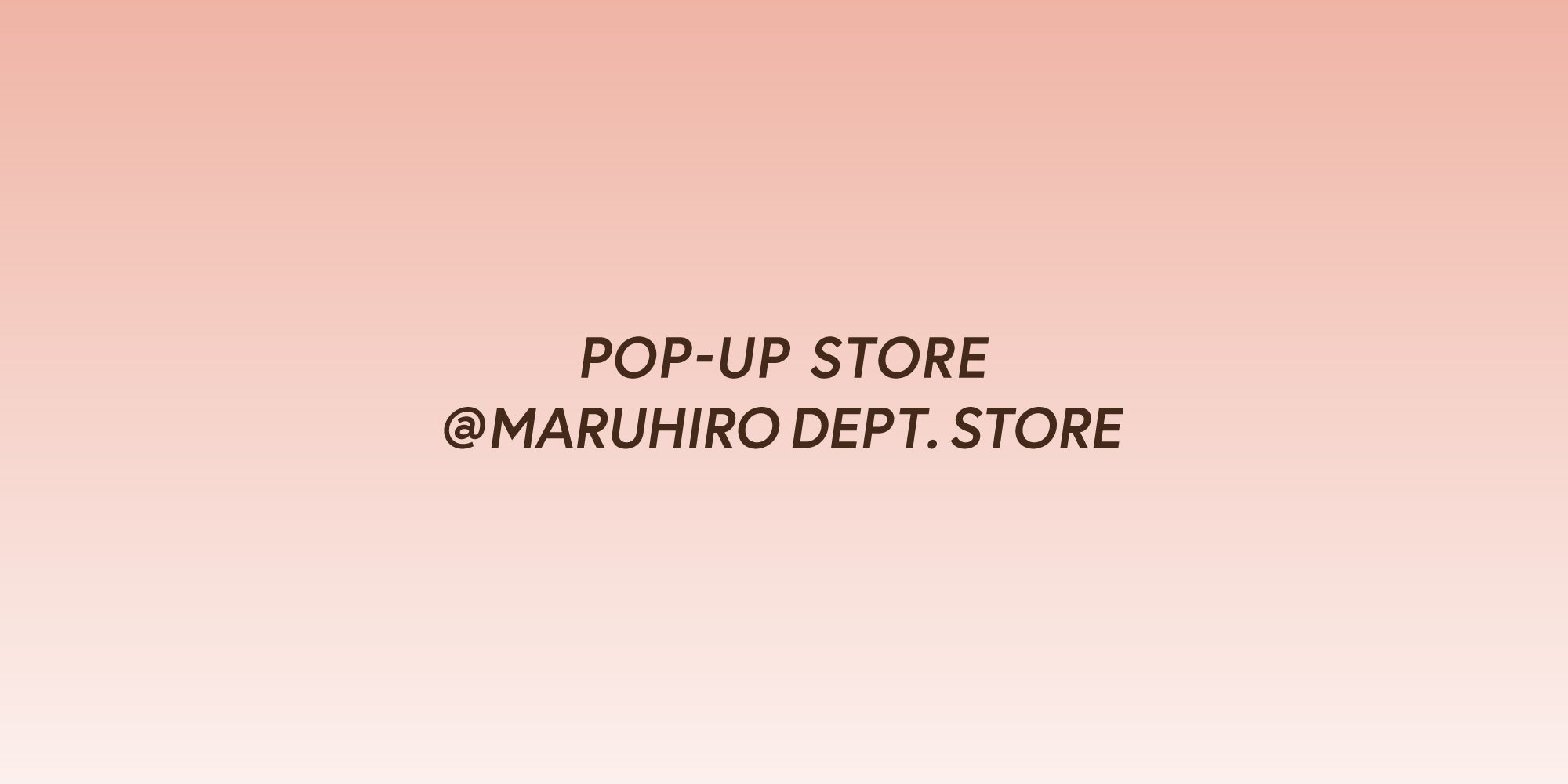 丸広百貨店にてPOP-UP STOREを開催。