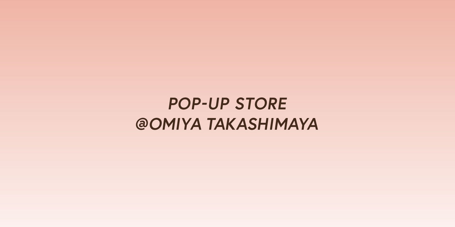大宮高島屋にてPOP-UP STOREを開催。